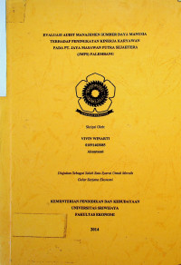 EVALUASI AUDIT MANAJEMEN SUMBER DAYA MANUSIA TERHADAP PENINGKATAN KINERJA KARYAWAN PADA PT JAYA MASAWAN PUTRA SEJAHTERA (JMPS) PALEMBANG