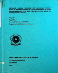 PENGARUH LATIHAN PEGANGAN BET SHAKEHAND DENGAN PUKULAN BERUNTUN TERHADAP KEMAMPUAN FOREHAND DRIVE DALAM PERMAINAN TENIS MEJA PADA SISWA PUTRA KELAS VIII SMP NEGERI 1 PALEMBANG.