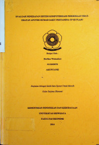 EVALUASI PENERAPAN SISTEM KOMPUTERISASI PERSEDIAAN OBAT - OBATAN APOTEK RUMAH SAKIT PERTAMINA UP III PLAJU