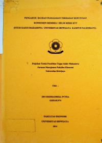 PENGARUH BAURAN PEMASARAN TERHADAP KEPUTUSAN KONSUMEN MEMBELI HELM MERK KYT (STUDI KASUS MAHASISWA UNIVERSITAS SRIWIJAYA KAMPUS PALEMBANG)