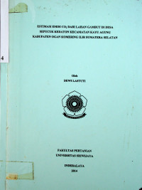 ESTIMASI EMISI C02 DARI LAHAN GAMBUT DI DESA SEPUCUK KEDATON KECAMATAN KAYU AGUNG KABUPATEN OGAN KOMERING ILIR SUMATERA SELATAN