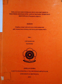 ISOLASI DAN IDENTIFIKASI SENYAWA METABOLIT SEKUNDER EKSTRAK ETIL ASETAT BATANG TUMBUHAN BROTOWALI (Tinospora crispa L)
