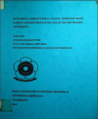 PENGARUH LATIHAN LOMPAT KIJANG TERHADAP HASIL LOMPAT JANGKIT SISWA PUTRA KELAS VIII SMP NEGERI 1 PALEMBANG