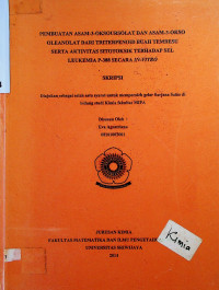 PEMBUATAN ASAM-3-OKSOURSOLAT DAN ASAM-3-OKSO OLEANOLAT DARI TRITERPENOID BUAH TEMBESU SERTA AKTfVITAS SITOTOKSIK TERHADAP SEL LEUKEMIA P-388 SECARA IN-VITRO