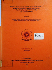 PREPARASI DAN KARAKTERISASI NANOMATERIAL BERBASIS SENYAWA POLIOKSOMETALAT H3[a-PW 12O40].nH2O DENGAN SiO2, TiO2, ZrOCI2 dan TaCI5