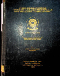 ANALISIS KEBUTUHAN AIR IRIGASI (STUDI KASUS PADA DAERAH IRIGASI SUNGAI AIR KEBAN DAERAH KABUPATEN EMPAT LAWANG)