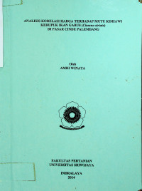 ANALISIS KORELASI HARGA TERHADAP MUTU KIMIAWI KERUPUK IKAN GABUS (Channa striata) DI PASAR CINDE PALEMBANG