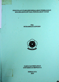PENGUNAAN STABILIZER KEDALAMAN PEMBAJAKAN MOLDBOARDPLOW PADA PENGOLAHAN TANAH