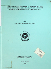 APLIKASI PENGGUNAAN SENSOR ULTRASONIK TIPE PING UNTUK MENENTUKAN KEMATANGAN TEMPE PADA SAAT FERMENTASI BERDASARKAN KETEBALAN TEMPE