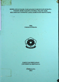 KEHILANGAN HASIL PASCAPANEN PADI DI SAWAH RAWA PASANG SURUT (KASUS: DI DESA TELANG SARI, KECAMATAN TANJUNG LAGO, KABUPATEN BANYUASIN)