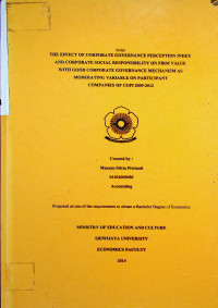 THE EFFECT OF CORPORATE GOVERNANCE PERCEPTION INDEX AND CORPORATE SOCIAL RESPONSIBILITY ON FIRM VALUE WITH GOOD CORPORATE GOVERNANCE MECHANISM AS MODERATING VARIABLE ON PARTICIPANT COMPANDES OF CGPI 2009-2012