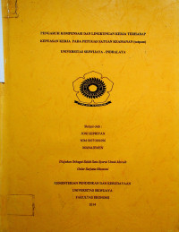 PENGARUH KOMPENSASI DAN LINGKUNGAN KERJA TERHADAP KEPUASAN KERJA PADA PETUGAS SATUAN KEAMANAN (SATPAM) UNIVERSITAS SRIWIJAYA – INDRALAYA