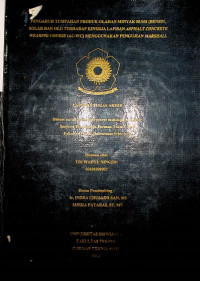 PENGARUH TUMPAHAN PRODUK OLAHAN MINYAK BUMI (BENSIN, SOLAR DAN OLI) TERHADAP KINERJA LAPISAN ASPHALT CONCRETE WEARING COURSE (AC-WC) MENGGUNAKAN PENGUJIAN MARSHALL