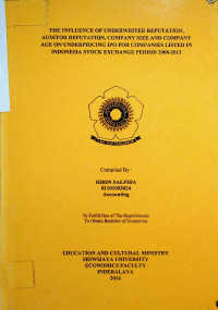 THE INFLUENCE OF UNDERWRITER REPUTATION, AUDITOR REPUTATION, COMPANY SIZE AND COMPANY AGE ON UNDERPRICING IPO FOR COMPANIES LISTEB IN INDONESIA STOCK EXCHANGE PERIOD 2008-2013