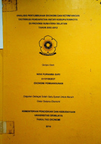 ANALISIS PERTUMBUHAN EKONOMI DAN KETIMPANGAN DISTRIBUSI PENDAPATAN ANTAR KABUPATEN/KOTA DI PROVINSI SUMATERA SELATAN TAHUN 2003-2012