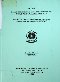 DESAIN PETAK SAWAH RAWA LEBAK PEMATANG UNTUK PEMBUDIDAYAAN PADI-IKAN