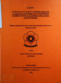 PEMANFAATAN ECENG GONDOK (Eichhornia crassipes) DALAM PEMBUATAN ELEKTRODA KARBON UNTUK KAPASITOR LAPIS GANDA ELEKTROKIMIA