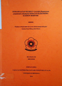 PEMANFAATAN RUMPUT GAJAH (Pennisetum purpureum schumach) SEBAGAI ELEKTRODA KARBON BERPORI