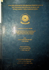 ANALISIS PENGARUH PERUBAHAN DIMENSI KINCIR AIR TERHADAP KECEPATAN ALIRAN AIR (STUDI KASUS : DESA PANDAN ENIM)