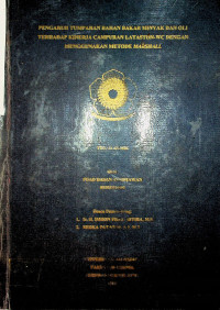 PENGARUH TUMPAHAN BAHAN BAKAR MINYAK DAN OLI TERHADAP KINERJA CAMPURAN LATASTON-WC DENGAN MENGGUNAKAN METODE MARSHALL