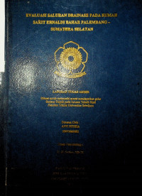 EVALUASI SALURAN DRAINASE PADA RUMAH SAKIT ERNALDI BAHAR PALEMBANG SUMATERA SELATAN