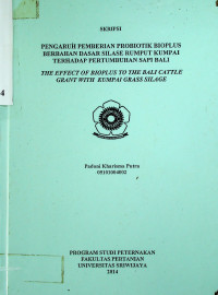 PENGARUH PEMBERIAN PROBIOTIK BIOPLUS BERBAHAN DASAR SILASE RUMPUT KUMPAI TERHADAP PERTUMBUHAN SAPI BALI