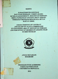 KARAKTERISTIK KONTRAK DAN UPAH PENEBANG POHON AKASIA DI WILAYAH KONSESI PT. MUSI HUTAN PERSADA SERTA PANDANGAN ANGGOTA REGU TEBANG TERHADAP PROGRAM MENGELOLA HUTAN RAKYAT (MHR)