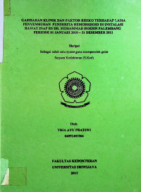 GAMBARAN KLINIK DAN FAKTOR RISIKO TERHADAP LAMA PENYEMBUHAN PENDERITA HEMORRHOID DI INSTALASI RAWAT INAP RS DR. MOHAMMAD HOESIN PALEMBANG PERIODE 01 JANUARI 2010 - 31 DESEMBER 2011