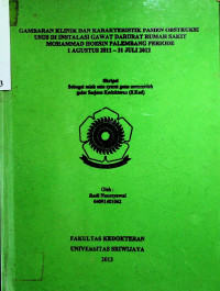 GAMBARAN KLINIK DAN KARAKTERISTIK PASIEN OBSTRUKSI USUS DI INSTALASI GAWAT DARURAT RUMAH SAKIT MUHAMMAD HOESIN PALEMBANG PERIODE 1 AGUSTUS 2011-31 JULI 2012