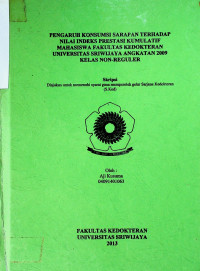 PENGARUH KONSUMSI SARAPAN TERHADAP NILAI INDEKS PRESTASI KUMULATIF MAHASISWA FAKULTAS KEDOKTERAN UNIVERSITAS SRIWIJAYA ANGKATAN 2009 KELAS NON-REGULER