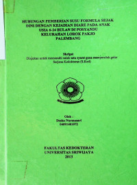 HUBUNGAN PEMBERIAN SUSU FORMULA SEJAK DINI DENGAN KEJADIAN DIARE PADA ANAK USIA 6-24 BULAN DI POSYANDU KELURAHAN LOROK PAKJO PALEMBANG