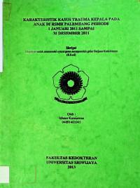 KARAKTERISTIK KASUS TRAUMA KEPALA PADA ANAK DI RSMH PALEMBANG PERIODE 1 JANUARI 2011 SAMPAI 31 DESEMBER 2011