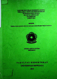 FAKTOR PENYEBAB PENDERITA KUSTA TERLAMBAT MENCARI PERTOLONGAN DI RUMAH SAKIT KUSTA DR. RIVAI ABDULLAH PALEMBANG TAHUN 2012