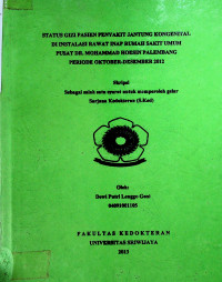 STATUS GIZI PASIEN PENYAKIT JANTUNG KONGENITAL DI INSTALASI RAWAT INAP RUMAH SAKIT UMUM PUSAT DR. MOHAMMAD HOESIN PALEMBANG PERIODE OKTOBER-DESEMBER 2012