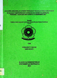 ANALISIS KEHAMILAN ATERM TERHADAP KEADAAN KELUARAN BAYI DI BAGIAN OBSTETRI DAN GINEKOLOGI RSMH PALEMBANG PERIODE 1 JANUARI SAMPAI 31 DESEMBER 2011