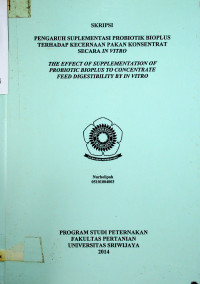 PENGARUH SUPLEMENTASI PROBIOTIK BIOPLUS TERHADAP KECERNAAN PAKAN KONSENTRAT SECARA IN VITRO