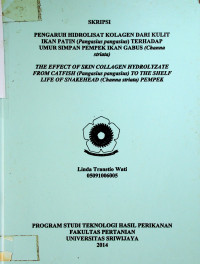 PENGARUH HIDROLISAT KOLAGEN DARI KULIT IKAN PATIN (Pangasius pangasius) TERHADAP UMUR SIMPAN PEMPEK IKAN GABUS (Channa striata)