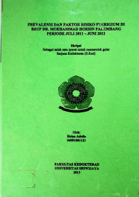 PREVALENSI DAN FAKTOR RISIKO PTERIGIUM DI RSUP DR. MOEHAMMAD HOESIN PALEMBANG PERIODE JULI 2011 - JUNI 2012