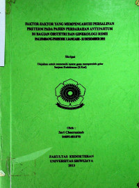 FAKTOR-FAKTOR YANG MEMPENGARUHI PERSALINAN PRETERM PADA PASIEN PERDARAHAN ANTEPARTUM DI BAGIAN OBSTETRI DAN GINEKOLOGI RSMH PALEMBANG PERIODE 1 JANUARI - 31 DESEMBER 2011