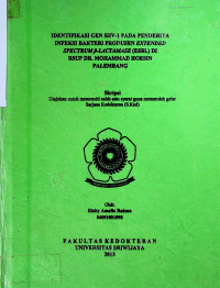 IDENTIFIKASI GEN SHV-1PABA PENDERITA INFEKSI BAKTERI PRODUSEN EKTENDED SPECTRUM LACTAMASE (ESBL) DI RSUP DR. MOHAMMAD HOESIN PALEMBANG