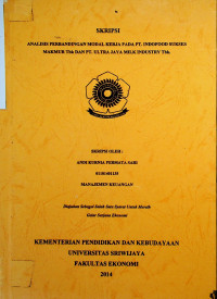 ANALISIS PERBANDINGAN MODAL KERJA PADA PT. INDOFOOD SUKSES MAKMUR Tbk DAN PT. ULTRA JAYA MILK INDUSTRY Tbk.