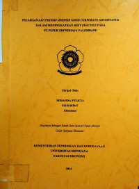 PELAKSANAAN PRINSIP-PRINSIP GOOD CORPORATE GOVERNANCE DALAM MENINGKATKAN BEST PRACTICE PADA PT PUPUK SRIWIDJAJA PALEMBANG