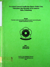 PREVALENSI KATARAK SENILIS DAN FAKTOR RISIKO USIA, PEKERJAAN, DAN MEROKOK DI KECAMATAN SAKO, PALEMBANG