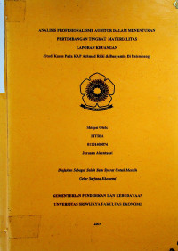 ANALISIS PROFESIONALISME AUDITOR DALAM MENENTUKAN PERTIMBANGAN TINGKAT MATERIALITAS LAPORAN KEUANGAN (Studi Kasus Pada KAP Achmad Rifai & Bunyamin Di Palembang)