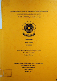 PENGARUH AKUNTABILITAS AUDITOR DAN PROFESIONALISME AUDITOR TERHADAP KUALITAS AUDIT (Studi Pada KAP Wilayah Kota Palembang)