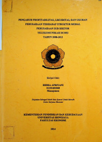 PENGARUH PROFITABILITAS, LIKUIDITAS, DAN UKURAN PERUSAHAAN TERHADAP STRUKTUR MODAL PERUSAHAAN SUB SEKTOR TELEKOMUNIKASI DI BEI TAHUN 2008-2012