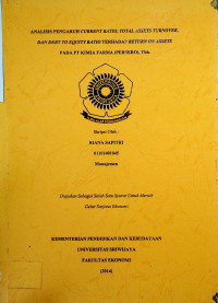 ANALISIS PENGARUH CURRENT RATIO, TOTAL ASSETS TURNOVER, DAN DEBT TO EQUITY RATIO TERHADAP RETURN ON ASSETS PADA PT KIMIA FARMA (PERSERO), Tbk.