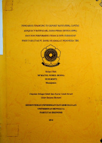 PENGARUH FINANCING TO DEPOSIT RATIO (FDR), CAPITAL ADEQUACY RATIO (CAR), DANA PIHAK KETIGA (DPK) DAN NON PERFORMING FINANCE (NPF) TERHADAP PROFITABILITAS PT. BANK MUAMALAT INDONESIA TBK