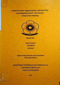 EVALUASI PENERAPAN ANGGARAN BERBASIS AKTIVITAS (ACTIVITY-BASED BUDGETING) PADA PT. ASKES (PERSERO) CABANG UTAMA PALEMBANG