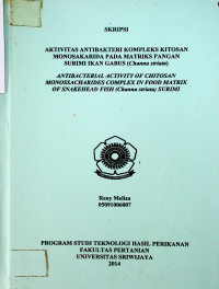 AKTIVITAS ANTIBAKTERI KOMPLEKS KITOSAN MONOSAKARIDA PADA MATRIKS PANGAN SURIMI IKAN GABUS (Channa striata)